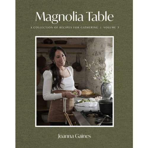 Magnolia Table A Collection of Recipes for Gathering Volume 3
