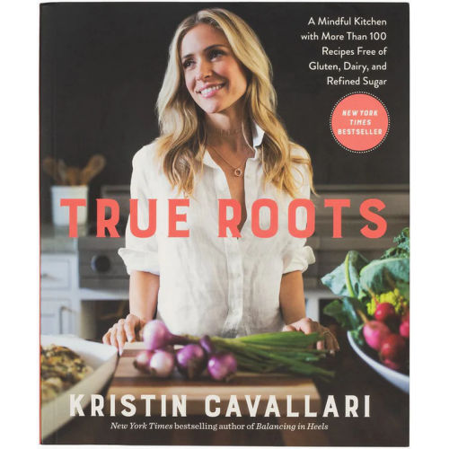 True Roots Cookbook by Kristin Cavallari
